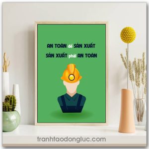 Mẫu Tranh Slogan: An toàn để sản xuất sản xuất phải an toàn