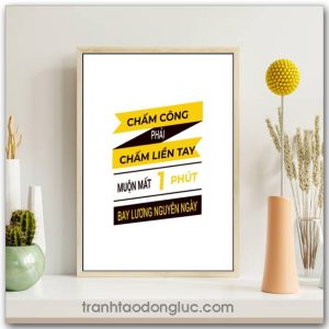 Mẫu Tranh Slogan: Chấm công phải chấm liền tay muộn mất 1 phút bay lương nguyên ngày