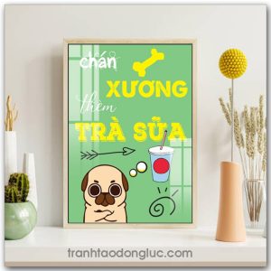Mẫu Tranh Slogan: Chán xương thèm trà sữa