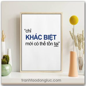 Mẫu Tranh Slogan: Chỉ khác biệt mới có thể tồn tại
