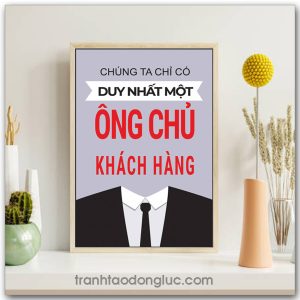 Mẫu Tranh Slogan: Chúng ta chỉ có duy nhất một ông chủ (là) khách hàng