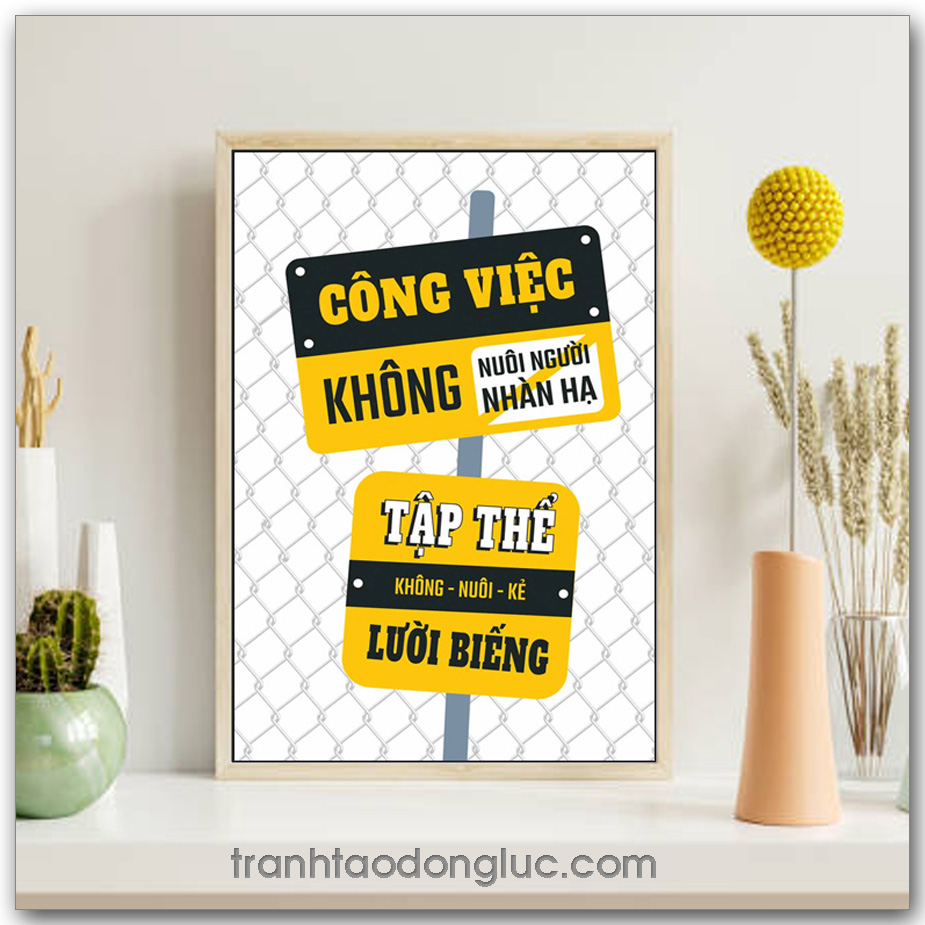 Mẫu Tranh Slogan: Công việc không nuôi người nhàn hạ tập thể không nuôi kẻ lười biếng