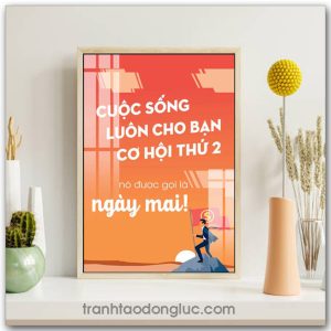 Mẫu Tranh Slogan: Cuộc sống luôn cho bạn cơ hội thứ 2 nó được gọi là ngày mai