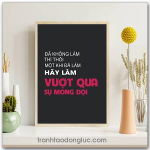 Mẫu Tranh Slogan: Đã không làm thì thôi một khi đã làm hãy làm vượt qua sự mong đợi