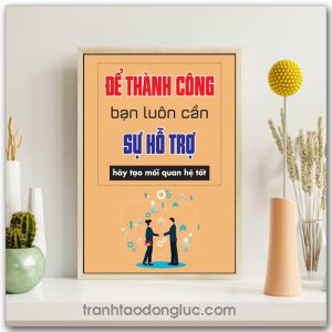Mẫu Tranh Slogan: Để thành công bạn luôn cần sự hỗ trợ hãy tạo mối quan hệ tốt