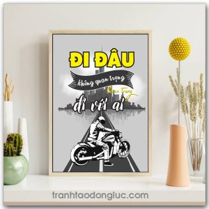 Mẫu Tranh Slogan: Đi đâu không quan trọng, quan trọng đi với ai