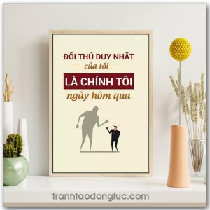 Mẫu Tranh Slogan: Đối thủ duy nhất của tôi là chính tôi ngày hôm qua