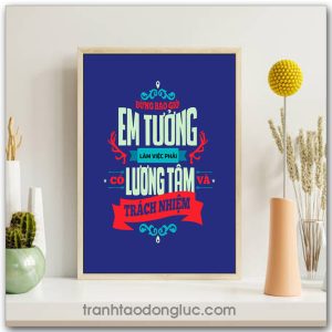 Mẫu Tranh Slogan: Đừng bao giờ "em tưởng" làm việc phải có lương tâm và trách nhiệm