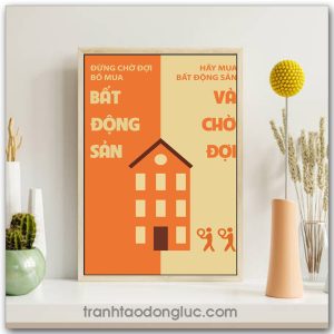 Mẫu Tranh Slogan: Đừng chờ đợi bố mua bất động sản hãy mua bất động sản và chờ đợi