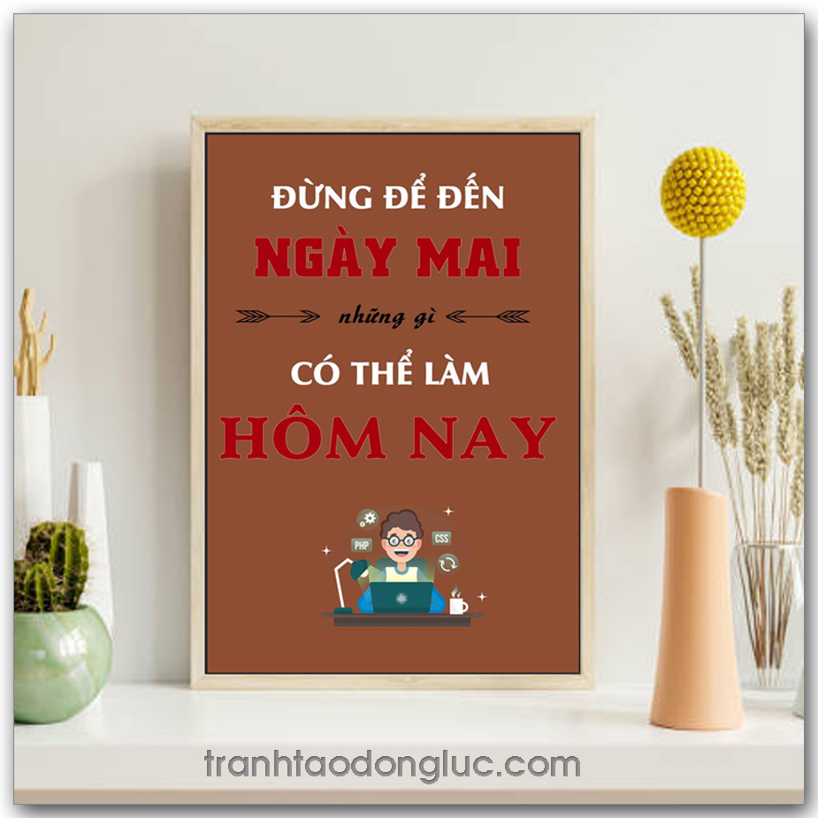 Mẫu Tranh Slogan: Đừng để đến ngày mai những gì có thể làm hôm nay