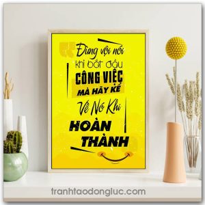 Mẫu Tranh Slogan: Đừng vội nói khi bắt đầu công việc mà hãy kể về nó khi hoàn thành
