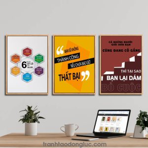 Bộ 3 bức tranh slogan tạo động lực: 6 Giá trị cốt lõi. Bạn sẽ không thành công nếu chưa bao giờ thất bại. Cả những người giỏi hơn bạn cũng đang cố gắng thì tại sao bạn lại dám bỏ cuộc