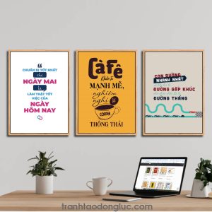 Bộ 3 bức tranh slogan tạo động lực: Chuẩn bị tốt nhất cho ngày mai là làm thật tốt việc của ngày hôm nay | Cafe khiến ta mạnh mẽ nghiêm nghị và thông thái | Con đường nhanh nhất có khi lại là đường gấp khúc chứ chưa chắc đã là đường thẳng