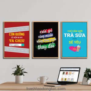 Bộ 3 bức tranh slogan tạo động lực: Con đường sẽ hiện ra khi ta chịu tìm kiếm | Cái gì cũng muốn nhưng không muốn thay đổi | Chỉ cần mời trà sữa hứa sẽ yêu