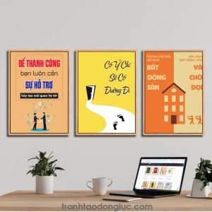 Bộ 3 bức tranh slogan tạo động lực: Để thành công bạn luôn cần sự hỗ trợ hãy tạo mối quan hệ tốt | Có ý chí sẽ có đường đi | Đừng chờ đợi bố mua bất động sản hãy mua bất động sản và chờ đợi