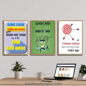 Bộ 3 bức tranh slogan tạo động lực: Đừng chọn sống an nhàn trong những năm tháng còn có thể chịu khổ được | Cuộc đời có hạn hãy sống trọn từng phút giây | Để thành công bạn hãy sẵn lòng thất bại