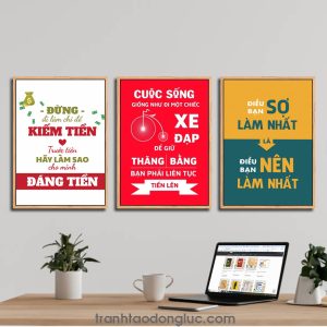 Bộ 3 bức tranh slogan tạo động lực: Đừng đi làm chỉ để kiếm tiền trước tiên hãy làm sao cho mình đáng tiền | Cuộc sống giống như đi một chiếc xe đạp để giữ thăng bằng bạn phải liên tục tiến lên | Điều bạn sợ làm nhất là điều bạn nên làm nhất