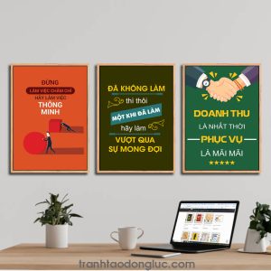Bộ 3 bức tranh slogan tạo động lực: Đừng làm việc chăm chỉ hãy làm việc thông minh | Đã không làm thì thôi một khi đã làm hãy làm vượt qua sự mong đợi | Doanh thu là nhất thời phục vụ là mãi mãi
