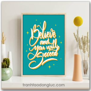Tranh động lực Tiếng Anh: Believe and you will succeed