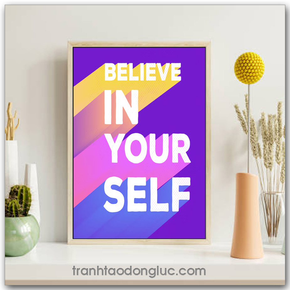 Tranh động lực Tiếng Anh: Believe in your self