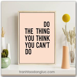 Tranh động lực Tiếng Anh: Do the thing you think you can't do