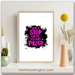 Tranh động lực Tiếng Anh: Don't stop until you are proud