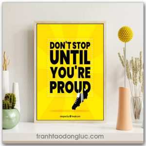 Tranh động lực Tiếng Anh: Don't stop until you are proud