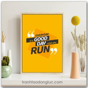 Tranh động lực tiếng Anh: Everyday is a good day when you run