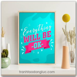 Tranh động lực Tiếng Anh: Everything will be ok