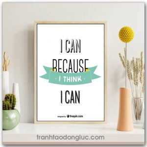 Tranh động lực Tiếng Anh: I can because i think i can