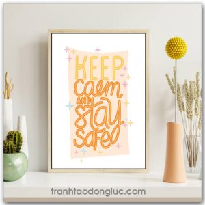 Tranh động lực Tiếng Anh: Keep calm and stay safe