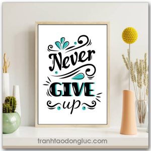 Tranh động lực tiếng Anh: Never Give Up