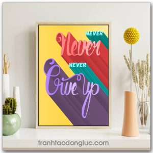 Tranh động lực Tiếng Anh: Never never never give up