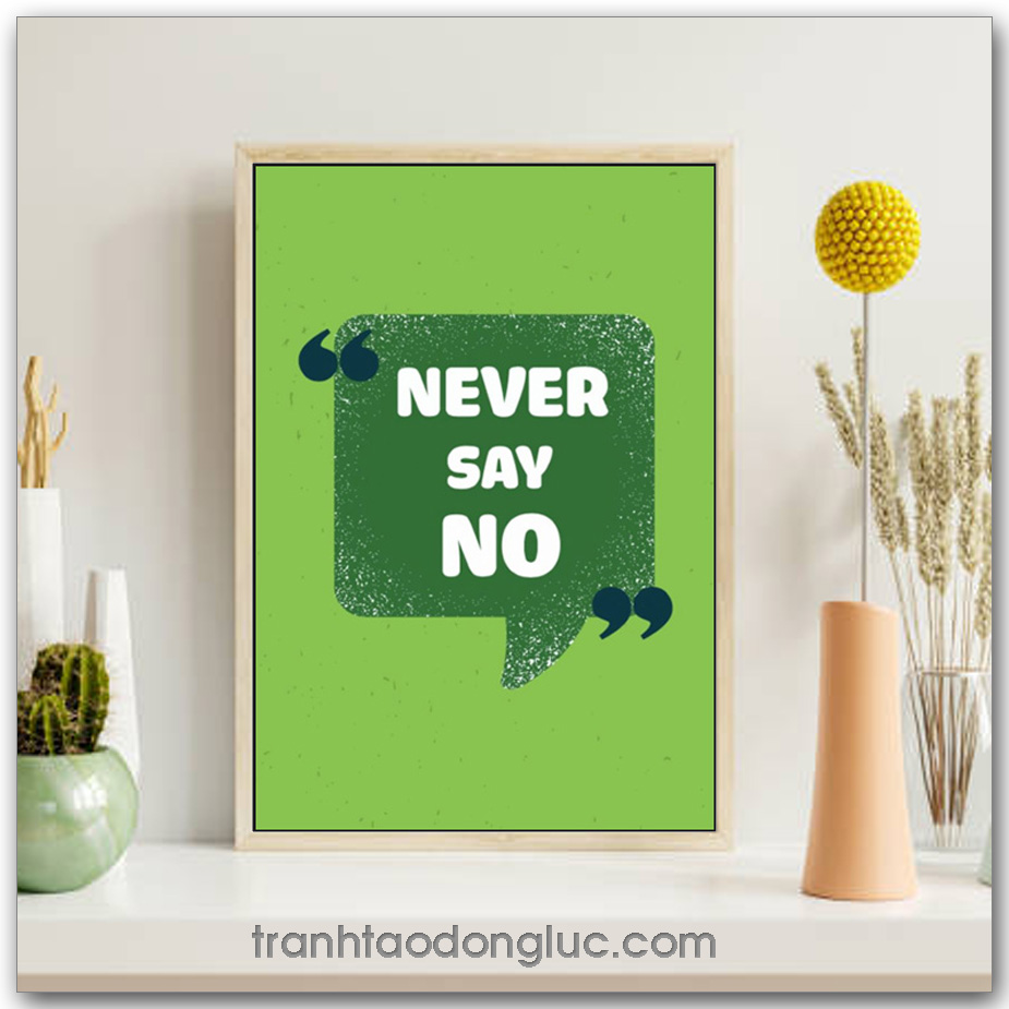 Tranh động lực tiếng Anh: Never Say No