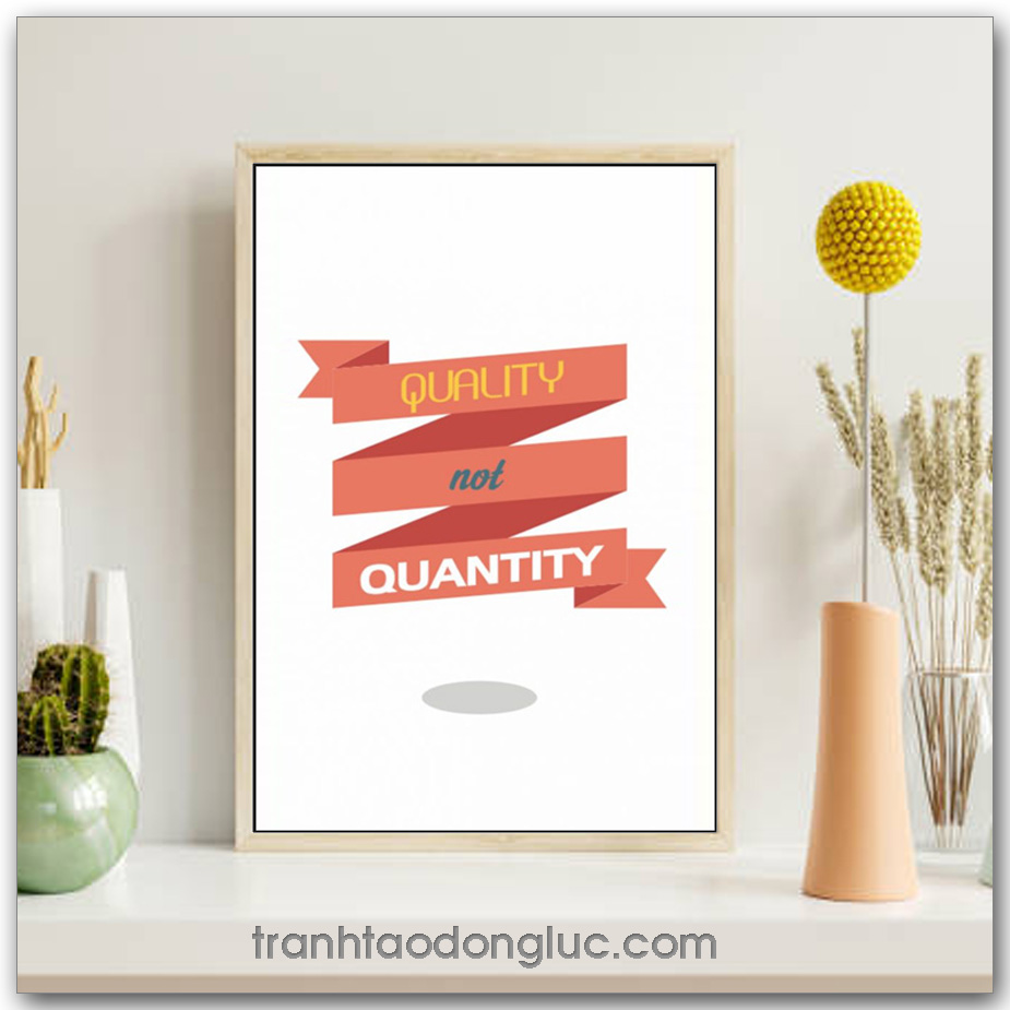 Tranh động lực Tiếng Anh: Quality Not Quantity