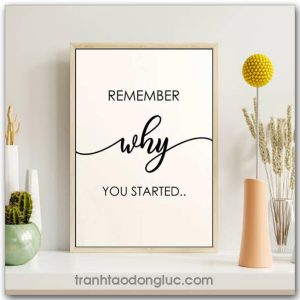 Tranh động lực tiếng Anh: Remember Why You Started..