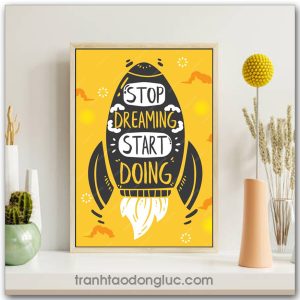 Tranh động lực Tiếng Anh: Stop dreaming start doing