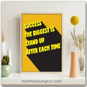 Tranh động lực Tiếng Anh: Success the biggest is stand up after each time