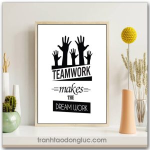 Tranh động lực Tiếng Anh: Teamwork makes the dream work