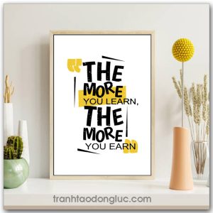 Tranh động lực Tiếng Anh: The more you learn the more you earn