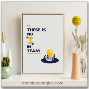 Tranh động lực Tiếng Anh: These is no "I" in team