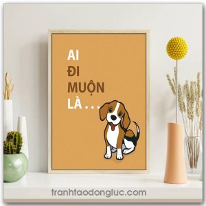 Mẫu tranh Slogan: Ai Đi Muộn Là...Chó