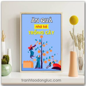 Mẫu Tranh Slogan: Ăn quả nhớ kẻ trồng cây