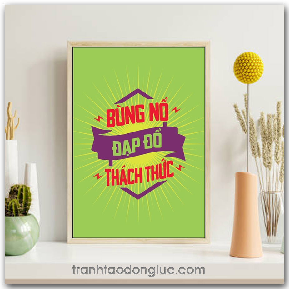 Mẫu Tranh Slogan: Bùng nổ đạp đổ thách thức