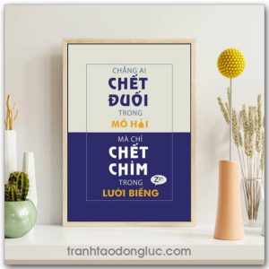 Mẫu Tranh Slogan: Chẳng ai chết đuối trong mồ hôi mà chỉ chết chìm trong lười biếng