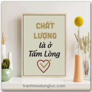 Mẫu Tranh Slogan: Chất lượng là ở tấm lòng