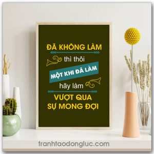 Mẫu Tranh Slogan: Đã không làm thì thôi một khi đã làm hãy làm vượt qua sự mong đợi
