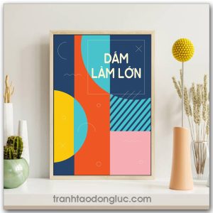 Mẫu Tranh Slogan: Dám Làm Lớn