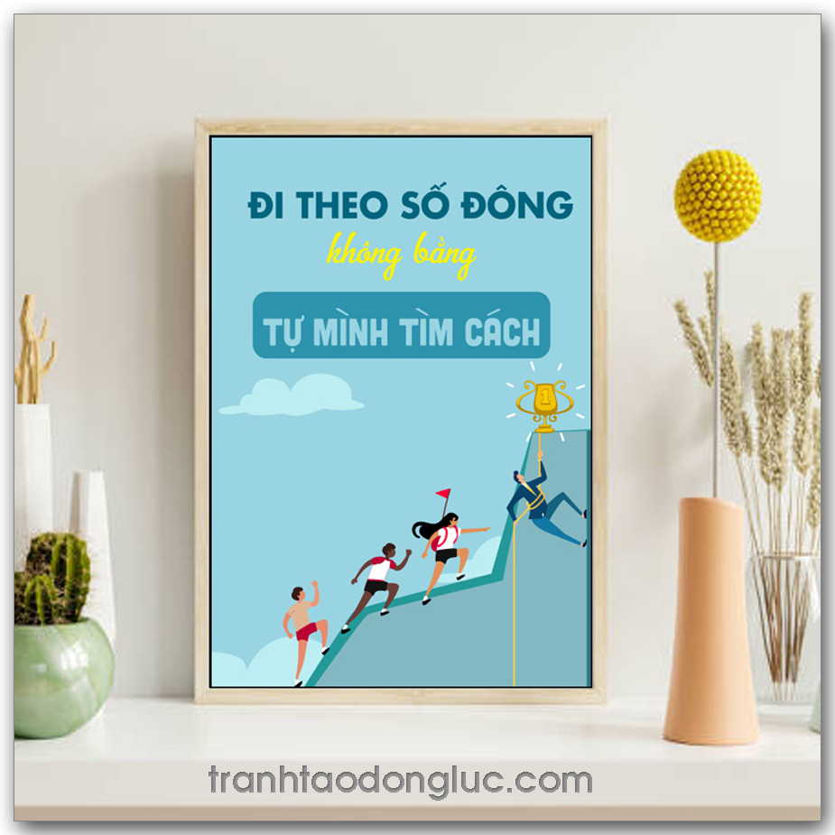 Mẫu Tranh Slogan: Đi theo số đông không bằng tự mình tìm cách
