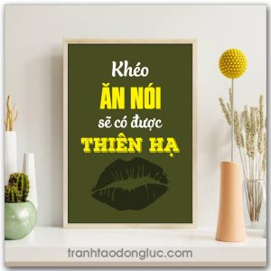 Mẫu Tranh Slogan: Khéo ăn nói sẽ có được thiên hạ
